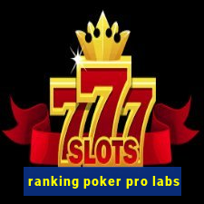 ranking poker pro labs